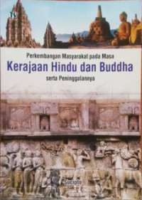 Image of Perkembangan Masyarakat pada Masa Kerajaan Hindu dan Buddha serta Peninggalannya