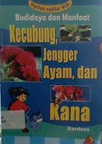 Image of Budidaya dan Manfaat Kecubung, Jengger Ayam, dan Kana