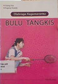 Image of Bulu Tangkis : Olahraga Kegemaranku