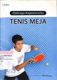 Image of Tenis Meja : Olahraga Kegemaranku