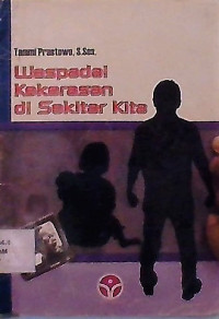 Image of Waspadai Kekerasan di Sekitar Kita